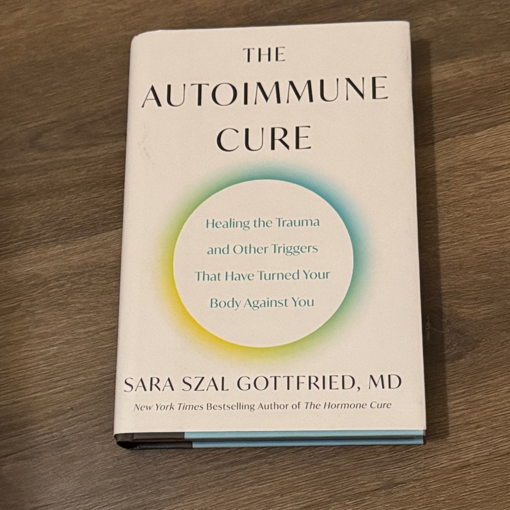 The Autoimmune Cure Book by Sara Szal Gottfried (2024)~